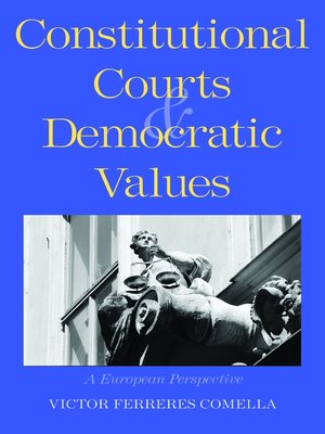 cover image of Constitutional Courts and Democratic Values